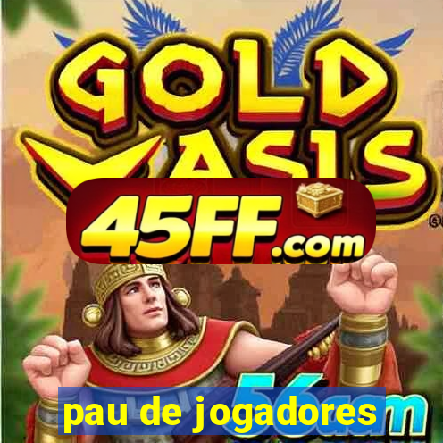 pau de jogadores